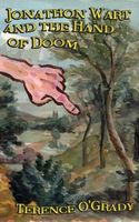 Cover of Jonathon Wart and The Hand of Doom by Terence O'Grady
