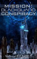 Cover of Mission: Blackguard Conspiracy by V.A. Jeffrey