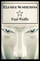 Cover of Elusive Suspicions by Paul Wolfle