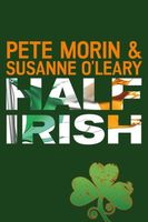 Cover of Half Irish by Pete Morin