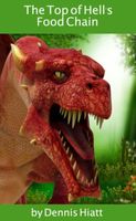 Cover of The Top of Hell's Food Chain by Dennis Hiatt