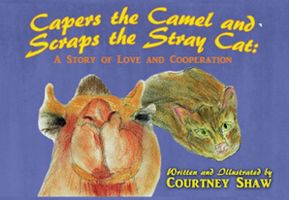Cover of Capers the Camel & Scraps the Stray Cat by Courtney Shaw