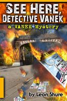 See Here, Detective Vanek