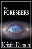 Cover of The Foreseers by Kristin Damon