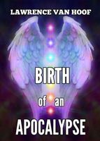 Cover of Birth of an Apocalypse by Lawrence Van Hoof