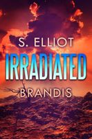 Cover of Irradiated by S. Elliot Brandis