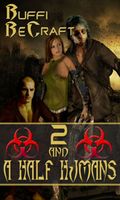Cover of 2 and a Half Humans by Buffi BeCraft