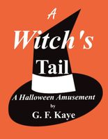 Cover of A Witch's Tail by G.F. Kaye