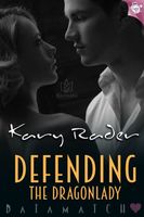 Cover of Defending the Dragonlady by Kary Rader