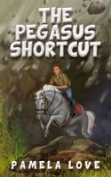 Cover of The Pegasus Shortcut by Pamela Love