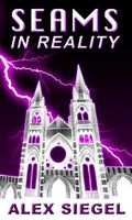 Cover of Seams in Reality by Alex Siegel