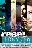 Cover of Rebel Preview, Volume One by Theresa Kay