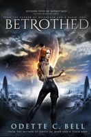 Betrothed Episode Five