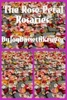 The Rose Petal Rosaries
