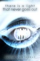 Cover of There Is A Light That Never Goes Out by Justin Cawthorne