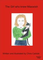Cover of The Girl Who Knew Miaowish by Chris Carlisle