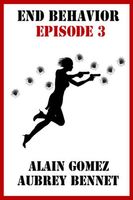 Cover of End Behavior: Episode 3 by Alain Gomez