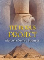 Cover of The Horus Project by Marcella Denise Spencer