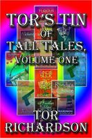 Cover of Tor's Tin of Tall Tales, Volume One by Tor Richardson