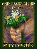 Cover of Young Sasquatches in Love by Sylvia Volk