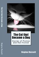 Cover of The Cat that Became a Dog by Regina Russell