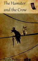 Cover of The Hamster and the Crow by Sarah Parker