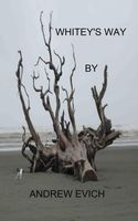 Cover of Whitey's Way by Andrew Evich