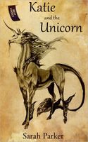 Cover of Katie and the Unicorn by Sarah Parker