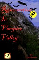 Cover of Resurrection In Vampire Valley by Carl Reader