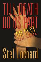 Cover of Till Death Do Us Part . . . Or Else by Stef Lochard