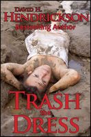 Cover of Trash the Dress by David H. Hendrickson