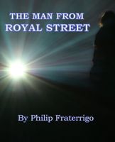 Cover of The Man From Royal Street by Philip Fraterrigo