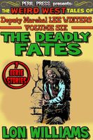 The Deadly Fates