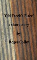 Cover of Old Freck's Place by Roger Colby