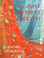 Cover of Just Deserts Served by Indra Anderson