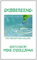Skibbereens: The Perception Volume