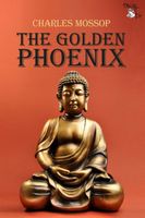 Cover of The Golden Phoenix by Charles Mossop