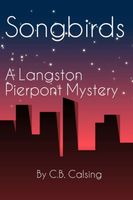 Cover of Songbirds by C.B. Calsing