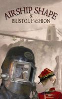 Cover of Airship Shape & Bristol Fashion by Joanne Hall