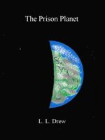 Cover of The Prison Planet by Lyle Drew