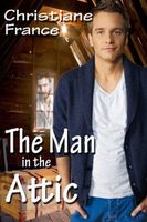 Cover of The Man In The Attic by Christiane France