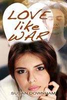Cover of Love like War by Susan Downham