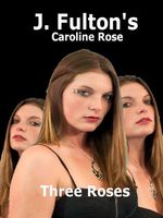Cover of Three Roses by J. Fulton