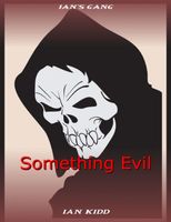 Cover of Something Evil by Ian Kidd