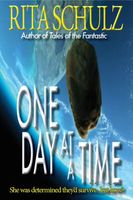 Cover of One Day At A Time by Rita Schulz