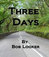 Cover of Three Days by Bob Looker
