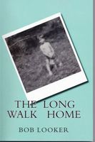 Cover of The Long Walk Home by Bob Looker