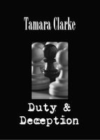Cover of Duty and Deception by Tamara Clarke