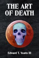 Cover of The Art of Death by Edward T. Yeatts III