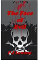 Cover of The Face of Evil by P.J. Lawton